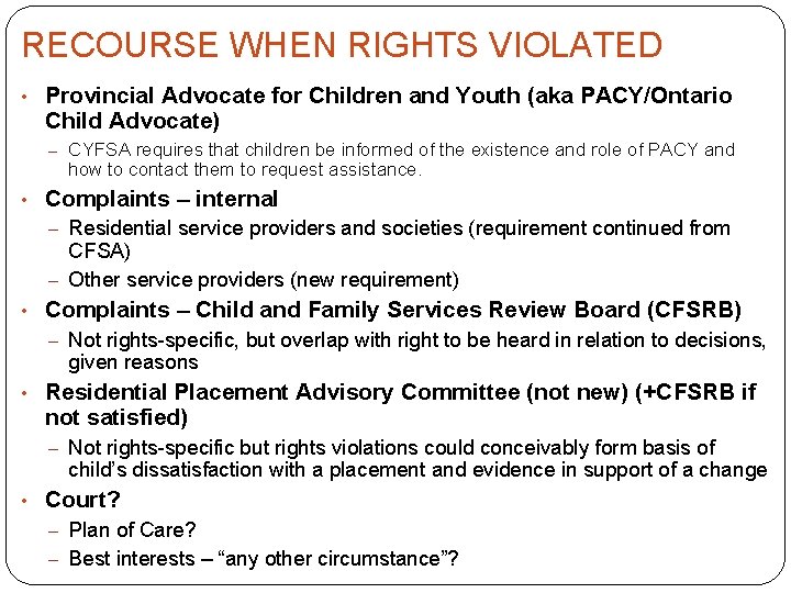 RECOURSE WHEN RIGHTS VIOLATED • Provincial Advocate for Children and Youth (aka PACY/Ontario Child