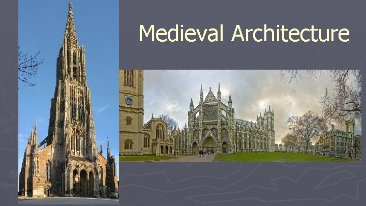 Medieval Architecture Medieval Architecture