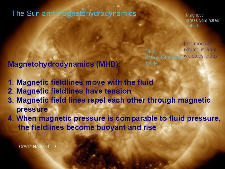 Solar convection solar corona The Sun and magnetohydrodynamics magnetic pressure and magnetic tension Magnetic
