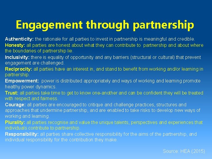 Engagement through partnership Authenticity: the rationale for all parties to invest in partnership is