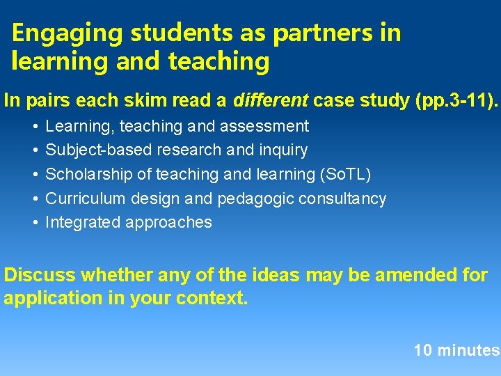 Engaging students as partners in learning and teaching In pairs each skim read a