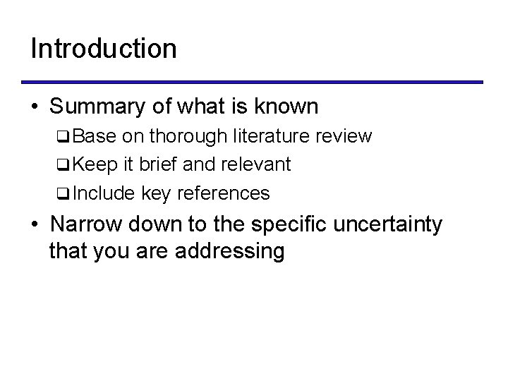 Introduction • Summary of what is known q Base on thorough literature review q