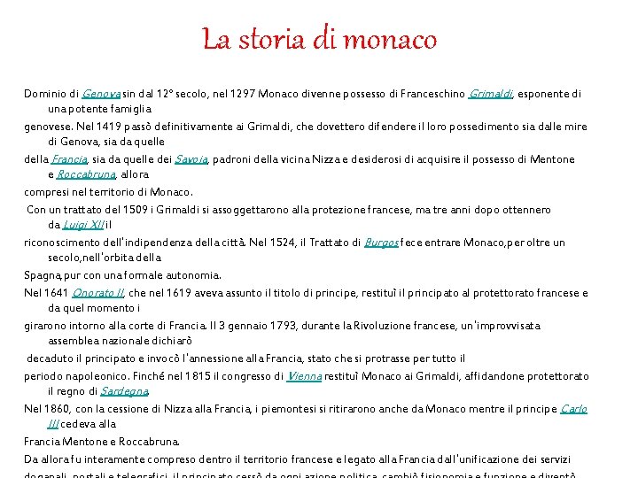La storia di monaco Dominio di Genova sin dal 12° secolo, nel 1297 Monaco