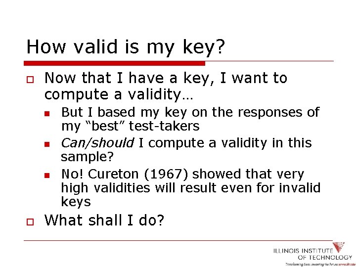How valid is my key? o Now that I have a key, I want