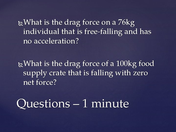 What is the drag force on a 76 kg individual that is free-falling and