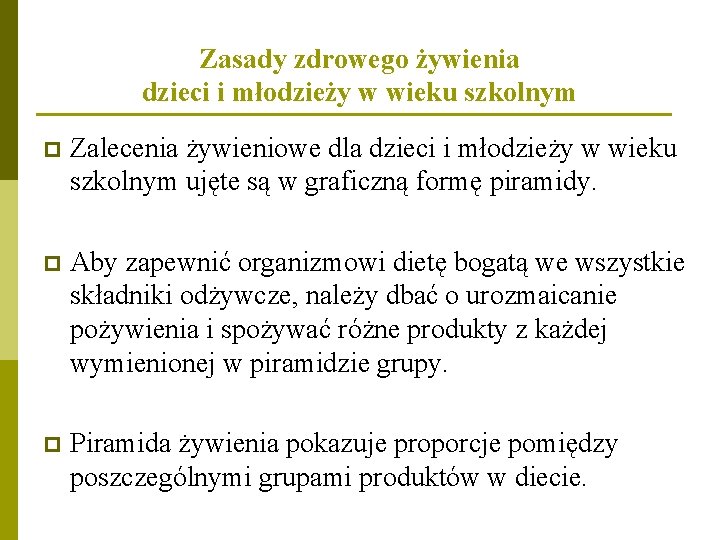 Zasady zdrowego żywienia dzieci i młodzieży w wieku szkolnym p Zalecenia żywieniowe dla dzieci