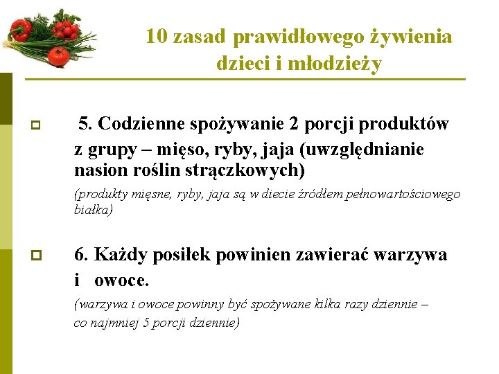 10 zasad prawidłowego żywienia dzieci i młodzieży p 5. Codzienne spożywanie 2 porcji produktów