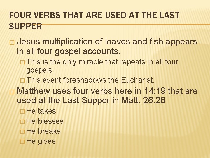 FOUR VERBS THAT ARE USED AT THE LAST SUPPER � Jesus multiplication of loaves