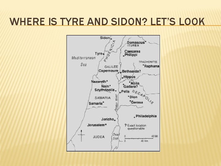 WHERE IS TYRE AND SIDON? LET’S LOOK 