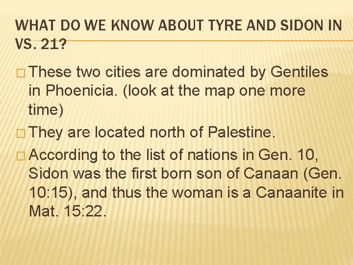 WHAT DO WE KNOW ABOUT TYRE AND SIDON IN VS. 21? � These two