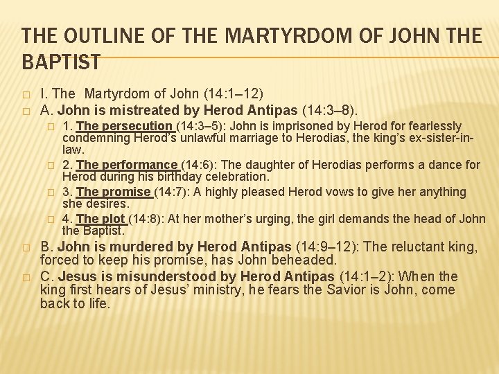 THE OUTLINE OF THE MARTYRDOM OF JOHN THE BAPTIST � � I. The Martyrdom