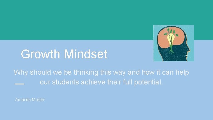 Growth Mindset Why should we be thinking this way and how it can help
