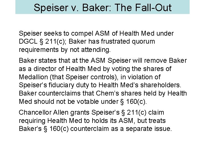 Speiser v. Baker: The Fall-Out Speiser seeks to compel ASM of Health Med under