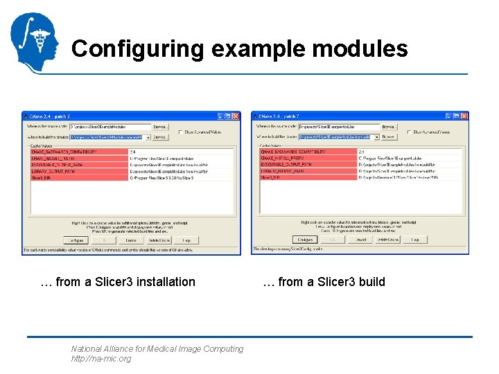 Configuring example modules … from a Slicer 3 installation National Alliance for Medical Image