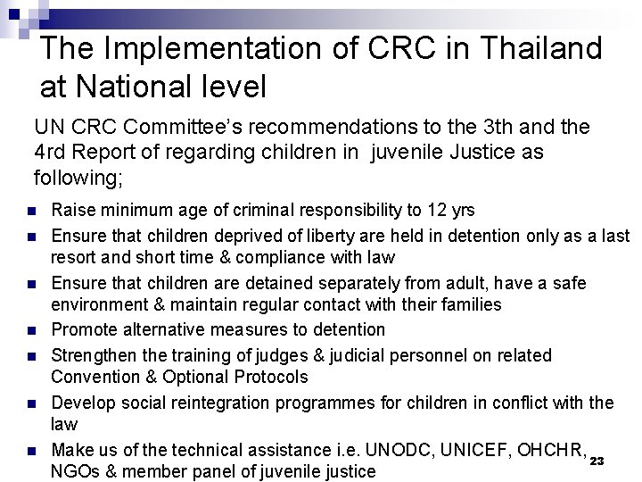 The Implementation of CRC in Thailand at National level UN CRC Committee’s recommendations to