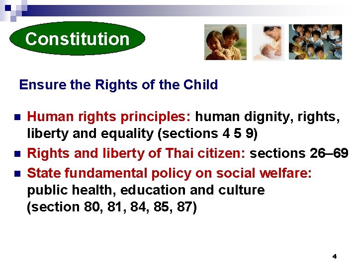 Constitution Ensure the Rights of the Child n n n Human rights principles: human