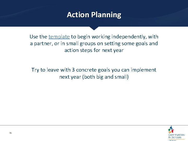 Action Planning Use the template to begin working independently, with a partner, or in