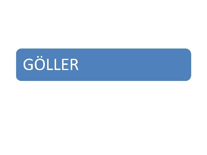 GÖLLER 