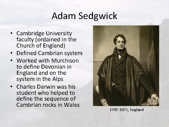 Adam Sedgwick • Cambridge University faculty (ordained in the Church of England) • Defined