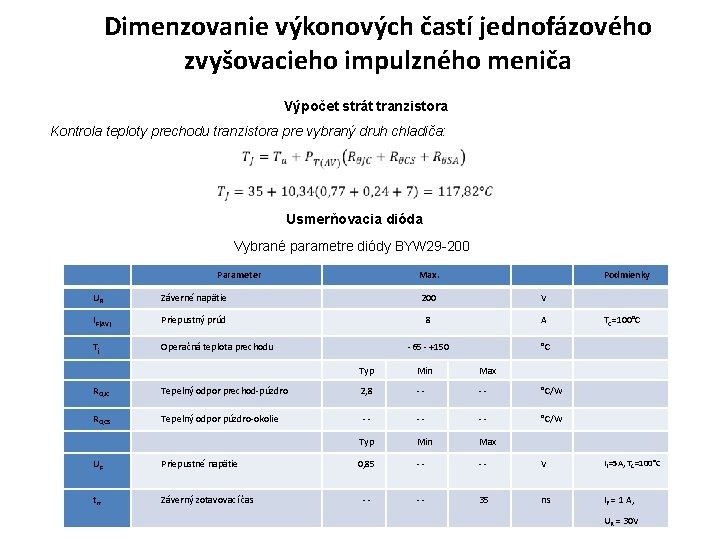 Dimenzovanie výkonových častí jednofázového zvyšovacieho impulzného meniča Výpočet strát tranzistora Kontrola teploty prechodu tranzistora