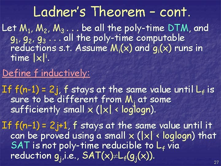 Ladner’s Theorem – cont. Let M 1, M 2, M 3. . . be
