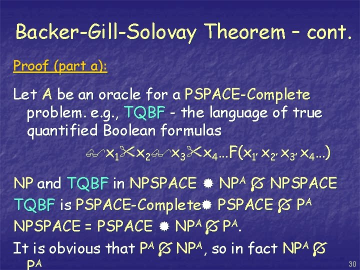 Backer-Gill-Solovay Theorem – cont. Proof (part a): Let A be an oracle for a