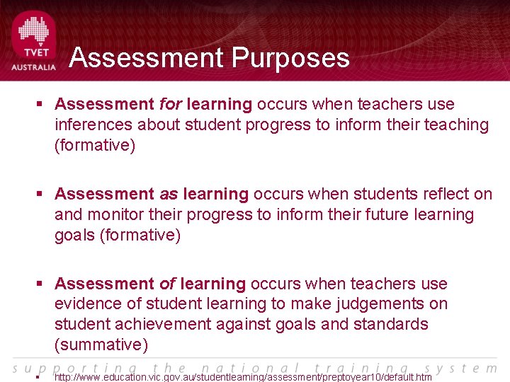 Assessment Purposes § Assessment for learning occurs when teachers use inferences about student progress