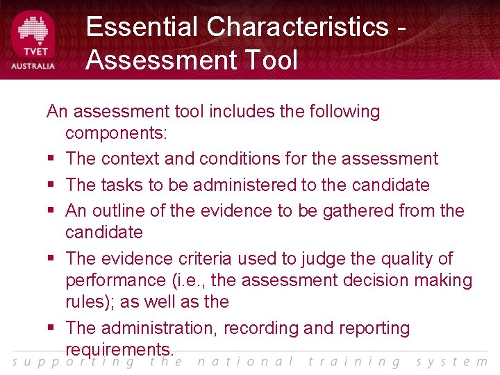 Essential Characteristics - Assessment Tool An assessment tool includes the following components: § The