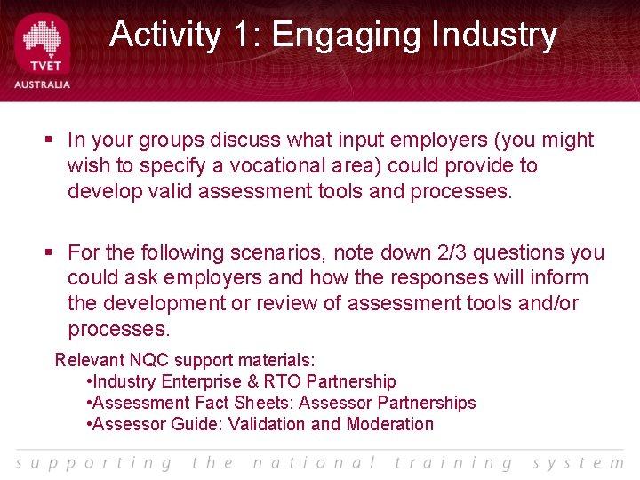 Activity 1: Engaging Industry § In your groups discuss what input employers (you might