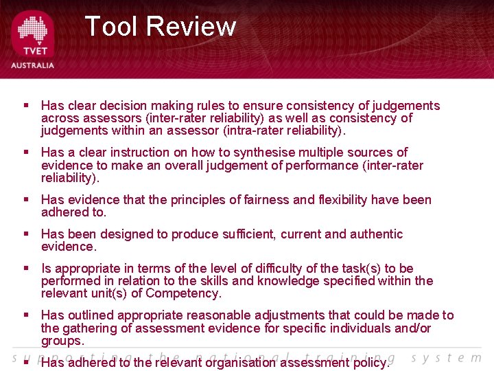 Tool Review § Has clear decision making rules to ensure consistency of judgements across