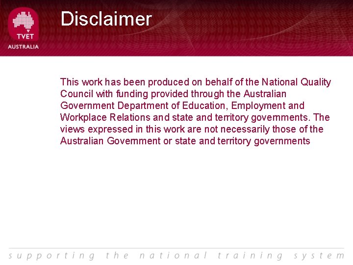 Disclaimer This work has been produced on behalf of the National Quality Council with