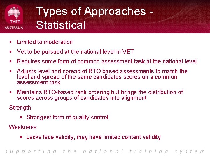 Types of Approaches - Statistical § Limited to moderation § Yet to be pursued