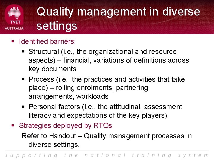 Quality management in diverse settings § Identified barriers: § Structural (i. e. , the