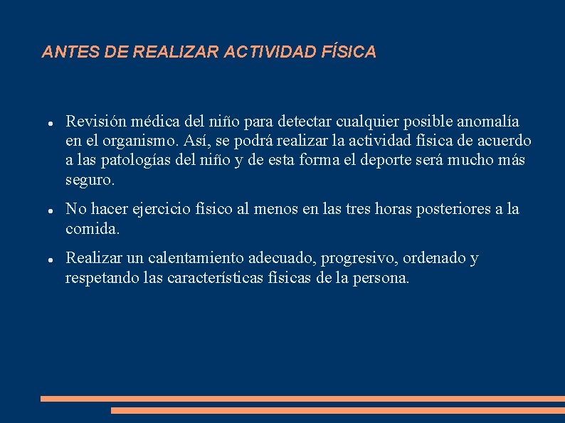 ANTES DE REALIZAR ACTIVIDAD FÍSICA Revisión médica del niño para detectar cualquier posible anomalía