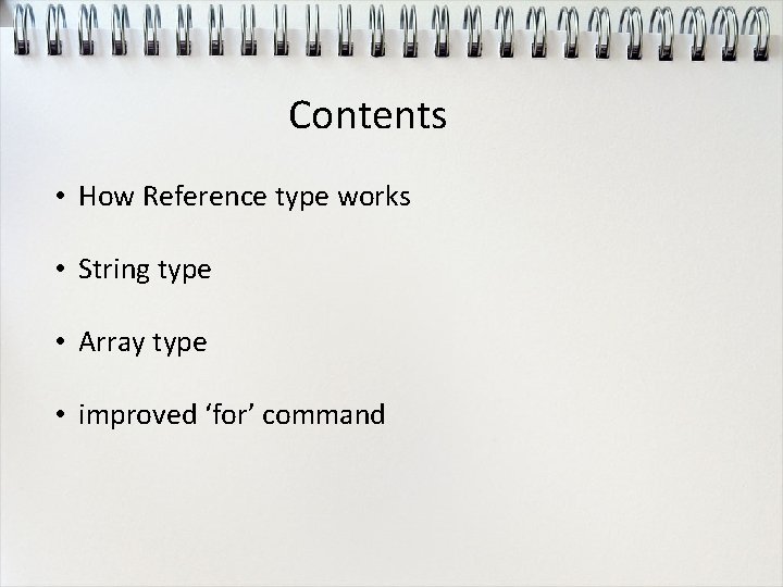 Contents • How Reference type works • String type • Array type • improved