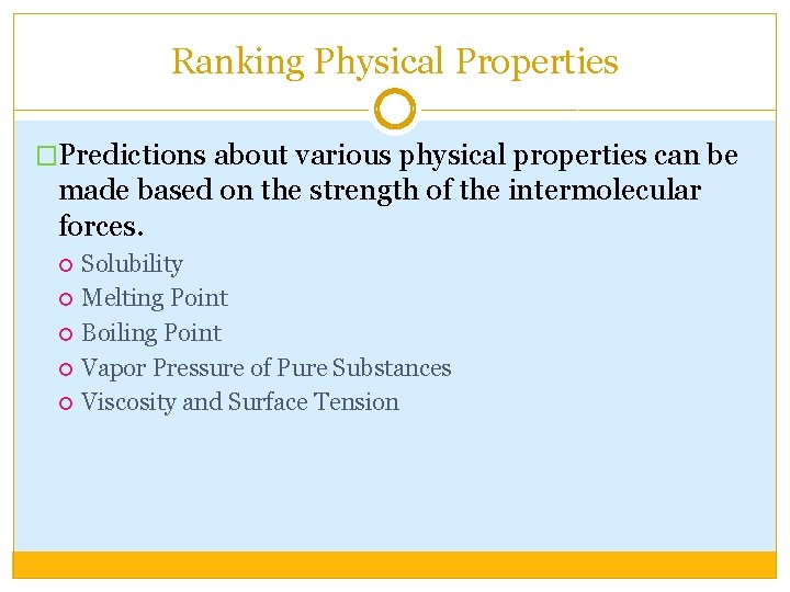 Ranking Physical Properties �Predictions about various physical properties can be made based on the