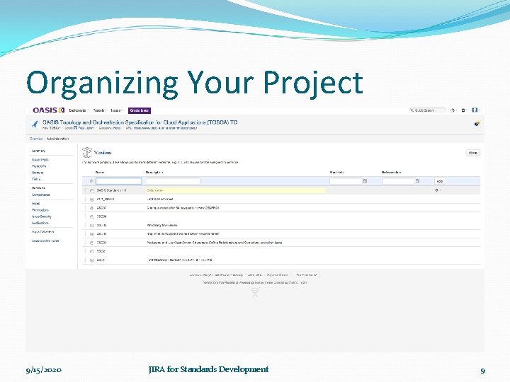 Organizing Your Project 9/15/2020 JIRA for Standards Development 9 