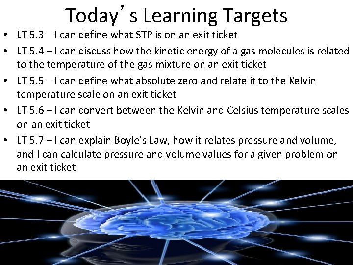 Today’s Learning Targets • LT 5. 3 – I can define what STP is