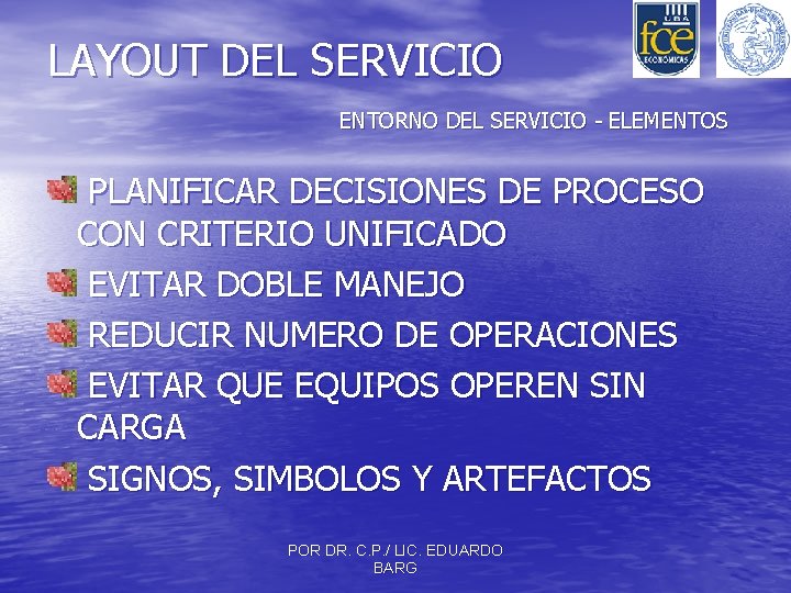 LAYOUT DEL SERVICIO ENTORNO DEL SERVICIO - ELEMENTOS PLANIFICAR DECISIONES DE PROCESO CON CRITERIO