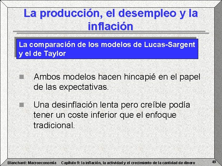 La producción, el desempleo y la inflación La comparación de los modelos de Lucas-Sargent