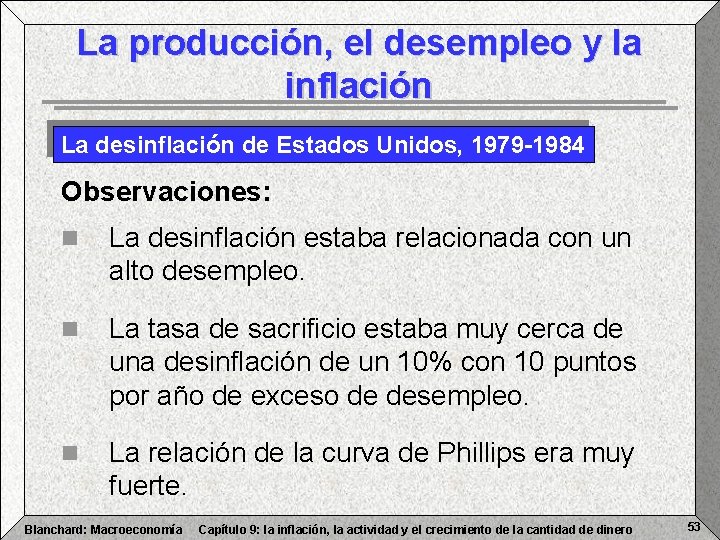 La producción, el desempleo y la inflación La desinflación de Estados Unidos, 1979 -1984