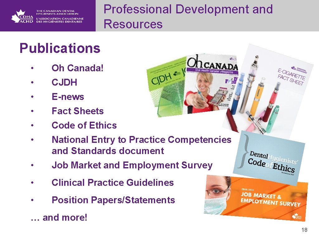 Professional Development and Resources Publications • Oh Canada! • CJDH • E-news • Fact