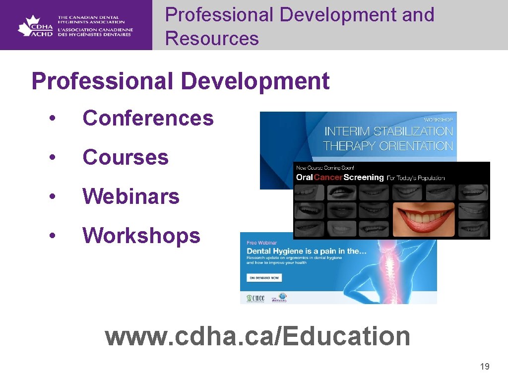 Professional Development and Resources Professional Development • Conferences • Courses • Webinars • Workshops