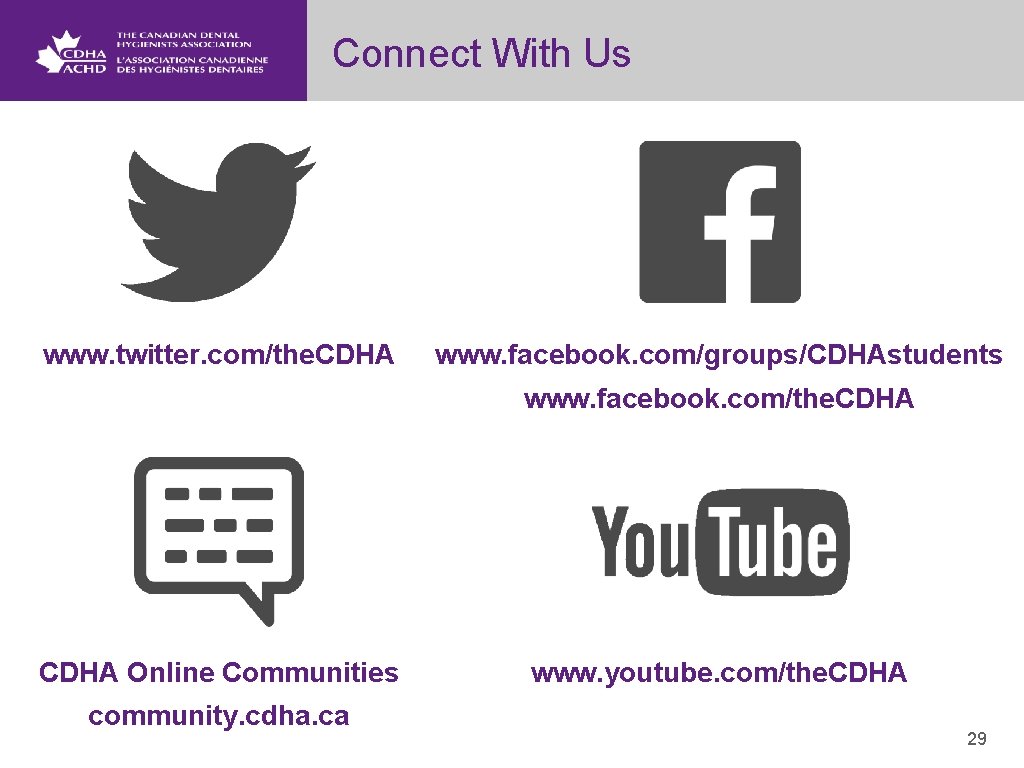 Connect With Us www. twitter. com/the. CDHA www. facebook. com/groups/CDHAstudents www. facebook. com/the. CDHA