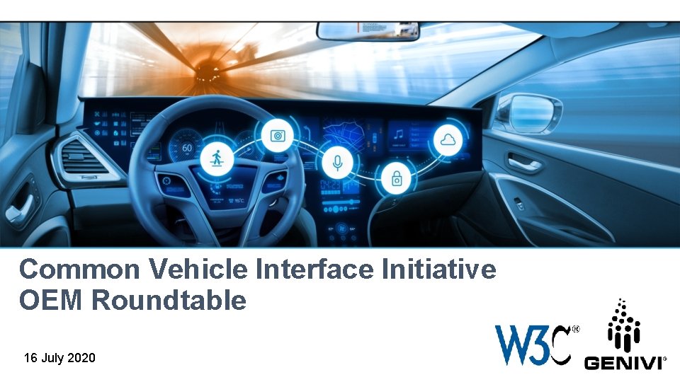 Common Vehicle Interface Initiative OEM Roundtable 16 July 2020 