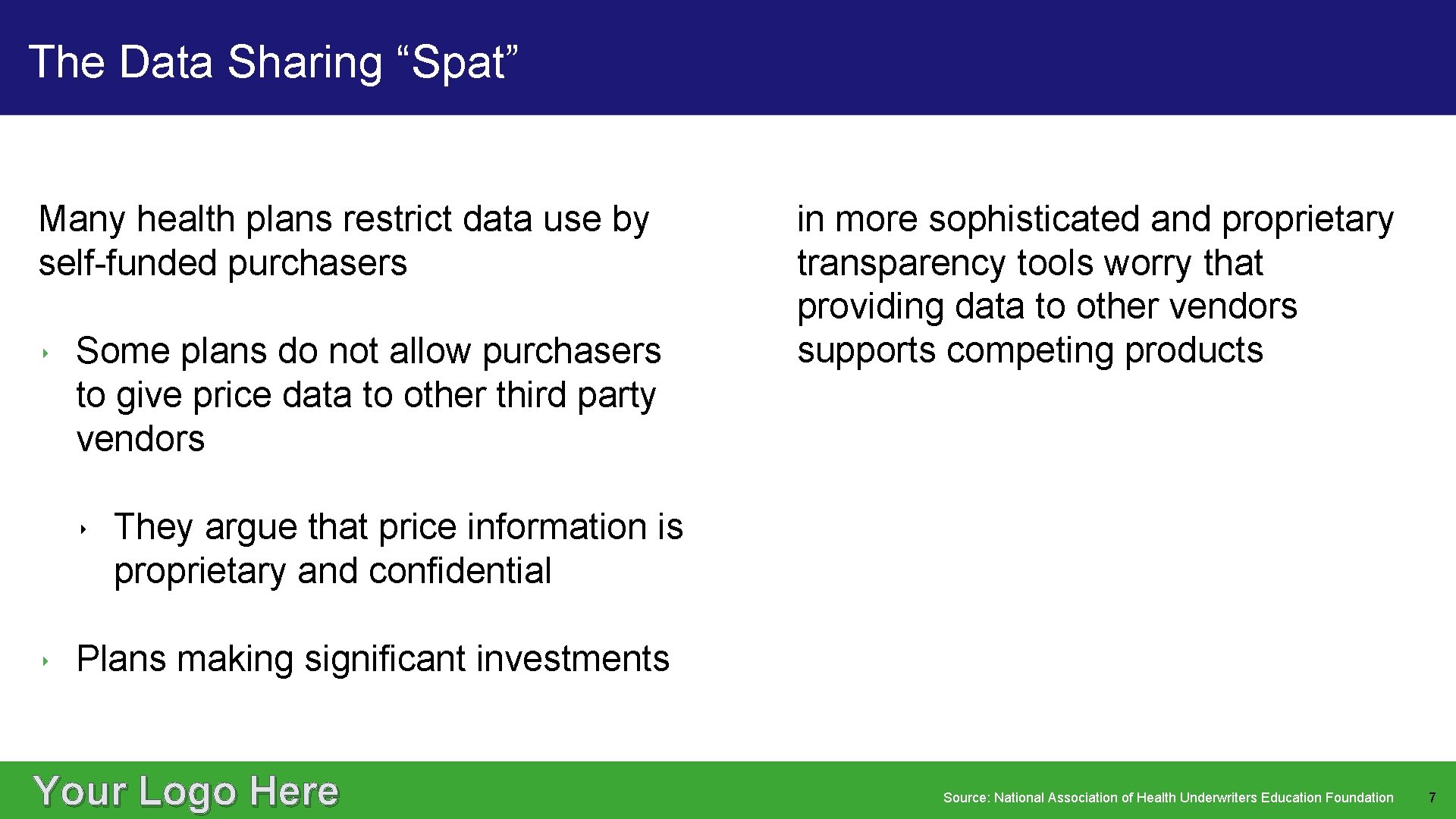 The Data Sharing “Spat” Many health plans restrict data use by self-funded purchasers ‣