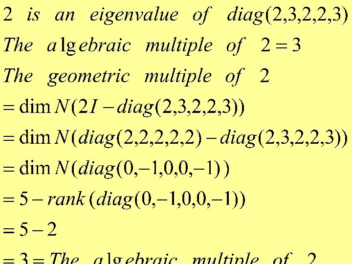 Explain: geom. mult=alge. mult in diagonal matrix 