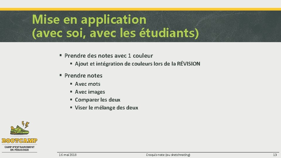 Mise en application (avec soi, avec les étudiants) § Prendre des notes avec 1