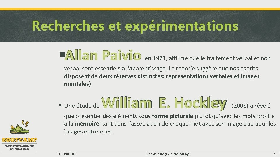 Recherches et expérimentations §Allan Paivio en 1971, affirme que le traitement verbal et non