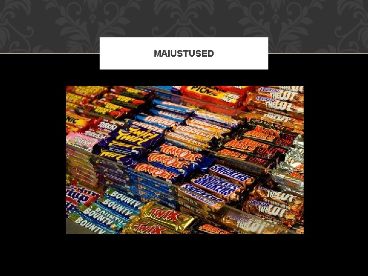 MAIUSTUSED 